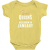 Queens Are Born In January Infant Clothing