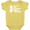 pickles are cucumbers soaked in evil Baby Onesie