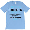I'm Your Mother's Day Gift Dad Says You're Welcome Baby Boy T-Shirt