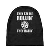 they see me rollin they hatin Baby Beanies
