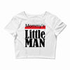 mommy's little Crop Top