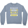 Nobody Is Perfect But If You Are A Mimi You Are Pretty Damn Close, Nob Crewneck Sweatshirt