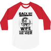Back Of I Have A Crazy Wife And I am not Afraid To Use Her 3/4 Sleeve Shirt