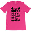Be A Super Hero For Animals Go Vegan! T-Shirt