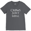 crows aint loyal V-Neck Tee