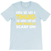 knew she was a thug T-Shirt