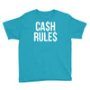 ca$h rule$ Youth Tee