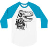 make some noise 3/4 Sleeve Shirt