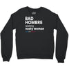 bad hombre seeking nasty woman Crewneck Sweatshirt