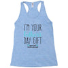 I'm Your Father's Day Gift Mom Says You're Welcome Racerback Tank