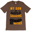 My Son Is Super Awesome His Mother T-Shirt