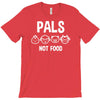 pals not food T-Shirt