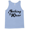 nothing to wear Tank Top
