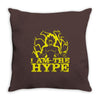 i am the hype Throw Pillow
