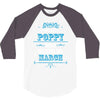 The Best Poppy Was Born In March 3/4 Sleeve Shirt