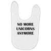 no more unicorns anymore Baby Bibs