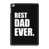 Best Dad Ever iPad Mini 4