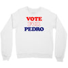 Vote For Pedro Crewneck Sweatshirt
