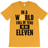 be a eleven T-Shirt
