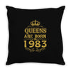 queens are born in 1983 Throw Pillow
