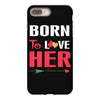 couple tshirt   born to love her iPhone 8 Plus