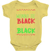 everybody wanna be black Baby Bodysuit