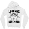 Legends Are Born In December Zipper Hoodie