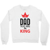 dad you are the king Crewneck Sweatshirt
