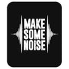 Make Some Noise Mousepad