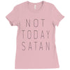 Not Today Satan Ladies Fitted T-Shirt