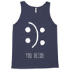 you decide Tank Top