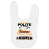 I Was Once A Polite Well Mannered Young Lady And The I Became A Farmer Baby Bibs