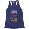 stay positive Racerback Tank