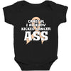 Careful I Already Kicked Cancer Ass Baby Bodysuit