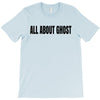 all about ghost T-Shirt