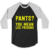 pants you mean leg prisons 3/4 Sleeve Shirt
