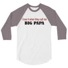 big papa 3/4 Sleeve Shirt