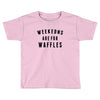Weekends Are For Waffles Toddler T-shirt