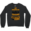 My Daughter Is Super Awesome Her Stepdad Crewneck Sweatshirt