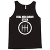 real men drive stick Tank Top