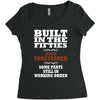 funny  built in the 50&rsquo;s, ideal gift or christmas present. Women's Triblend Scoop T-shirt