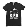 born to run forced to work Ladies Fitted T-Shirt