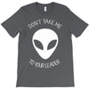 flash to your leader don`t take me T-Shirt