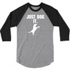 Just Dog It 3/4 Sleeve Shirt