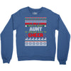 santa only comes once a year aunt is always here to cheer Crewneck Sweatshirt