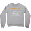 February Girl Hated By Many Crewneck Sweatshirt