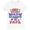 only the best dads get promoted to papa Ladies Fitted T-Shirt