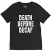 death before decaf V-Neck Tee
