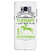 I Don't Need Therapy Just to Do Horseriding Samsung Galaxy S8 Plus