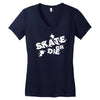 skate or die Women's V-Neck T-Shirt